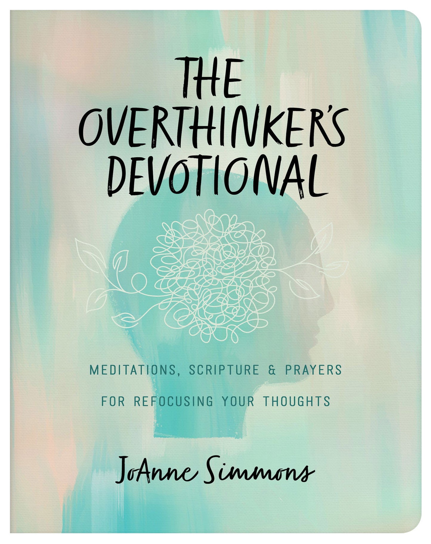 The Overthinker's Devotional - The Cura Way